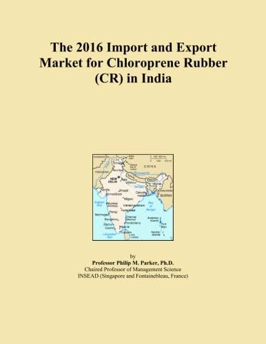 The 2016 Import and Export Market for Chloroprene Rubber (CR) in India