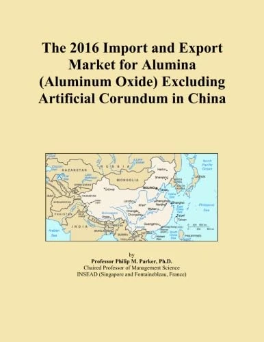 The 2016 Import and Export Market for Alumina (Aluminum Oxide) Excluding Artificial Corundum in China