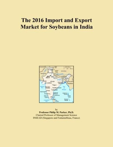 The 2016 Import and Export Market for Soybeans in India