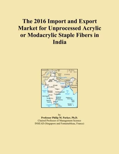 The 2016 Import and Export Market for Unprocessed Acrylic or Modacrylic Staple Fibers in India