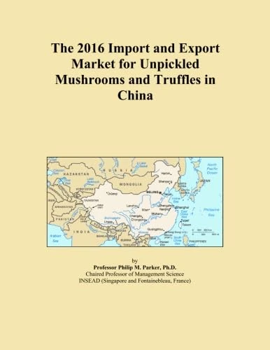 The 2016 Import and Export Market for Unpickled Mushrooms and Truffles in China