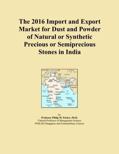 The 2016 Import and Export Market for Dust and Powder of Natural or Synthetic Precious or Semiprecious Stones in India