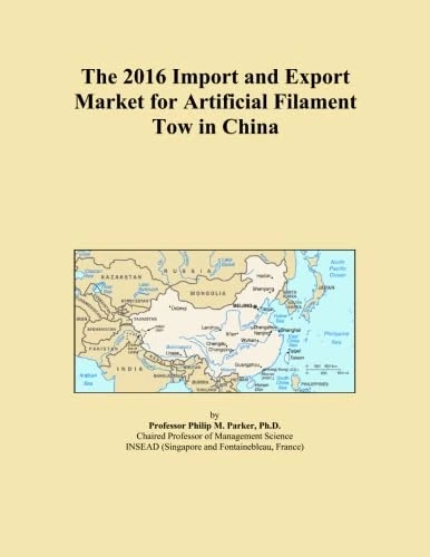 The 2016 Import and Export Market for Artificial Filament Tow in China