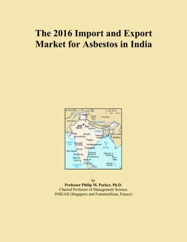 The 2016 Import and Export Market for Asbestos in India