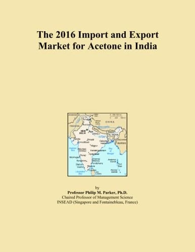 The 2016 Import and Export Market for Acetone in India