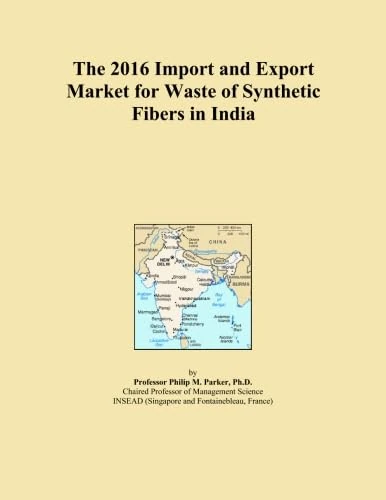 The 2016 Import and Export Market for Waste of Synthetic Fibers in India