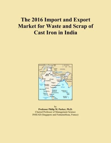 The 2016 Import and Export Market for Waste and Scrap of Cast Iron in India