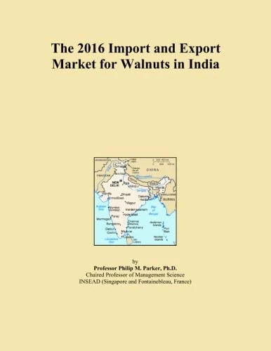 The 2016 Import and Export Market for Walnuts in India