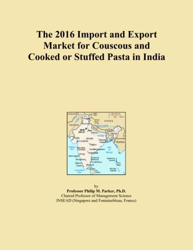 The 2016 Import and Export Market for Couscous and Cooked or Stuffed Pasta in India