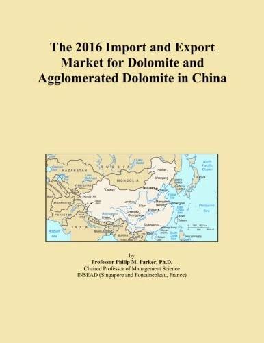 The 2016 Import and Export Market for Dolomite and Agglomerated Dolomite in China