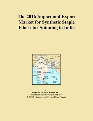 The 2016 Import and Export Market for Synthetic Staple Fibers for Spinning in India