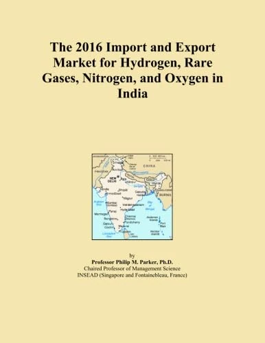 The 2016 Import and Export Market for Hydrogen, Rare Gases, Nitrogen, and Oxygen in India