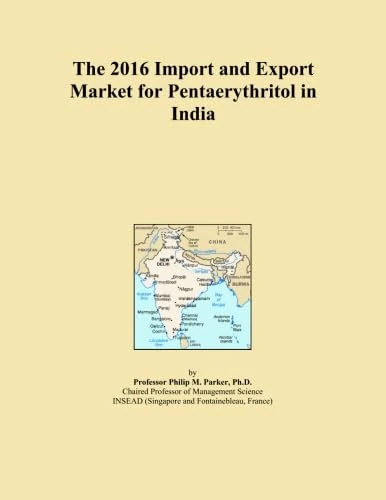 The 2016 Import and Export Market for Pentaerythritol in India