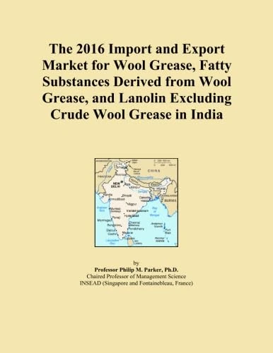 The 2016 Import and Export Market for Wool Grease, Fatty Substances Derived from Wool Grease, and Lanolin Excluding Crude Wool Grease in India