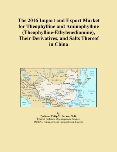 The 2016 Import and Export Market for Theophylline and Aminophylline (Theophylline-Ethylenediamine), Their Derivatives, and Salts Thereof in China