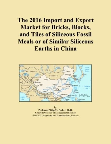 The 2016 Import and Export Market for Bricks, Blocks, and Tiles of Siliceous Fossil Meals or of Similar Siliceous Earths in China