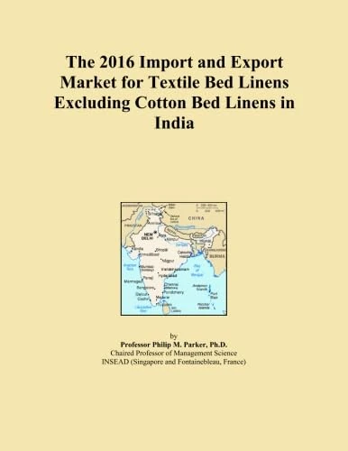 The 2016 Import and Export Market for Textile Bed Linens Excluding Cotton Bed Linens in India