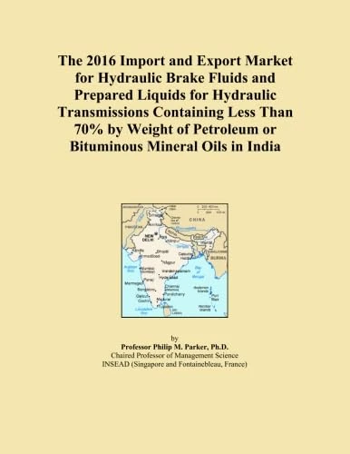 The 2016 Import and Export Market for Hydraulic Brake Fluids and Prepared Liquids for Hydraulic Transmissions Containing Less Than 70% by Weight of Petroleum or Bituminous Mineral Oils in India