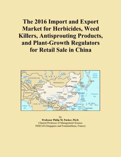 The 2016 Import and Export Market for Herbicides, Weed Killers, Antisprouting Products, and Plant-Growth Regulators for Retail Sale in China