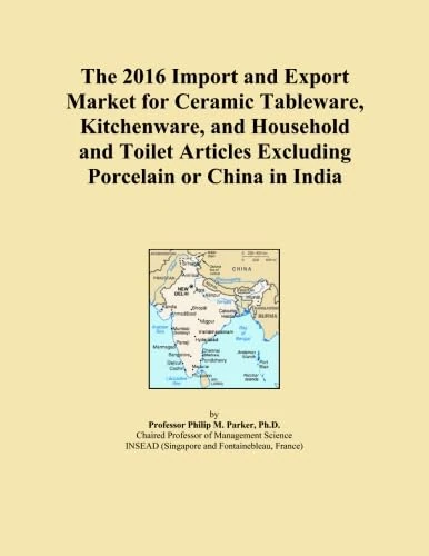 The 2016 Import and Export Market for Ceramic Tableware, Kitchenware, and Household and Toilet Articles Excluding Porcelain or China in India