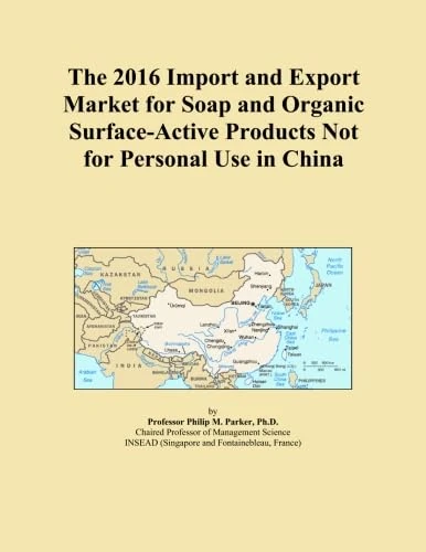 The 2016 Import and Export Market for Soap and Organic Surface-Active Products Not for Personal Use in China