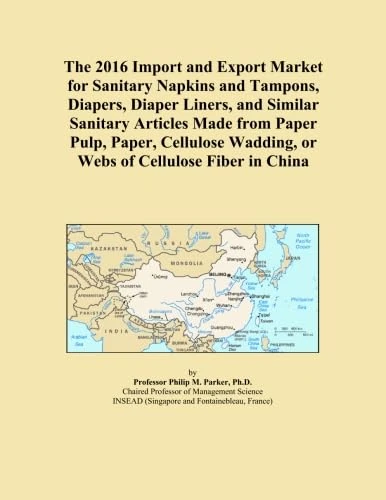 The 2016 Import and Export Market for Sanitary Napkins and Tampons, Diapers, Diaper Liners, and Similar Sanitary Articles Made from Paper Pulp, Paper, ... Wadding, or Webs of Cellulose Fiber in China