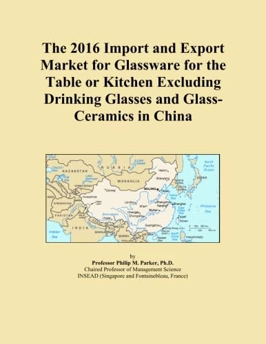 The 2016 Import and Export Market for Glassware for the Table or Kitchen Excluding Drinking Glasses and Glass-Ceramics in China