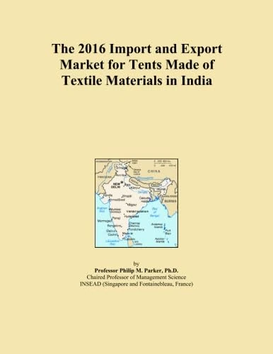 The 2016 Import and Export Market for Tents Made of Textile Materials in India