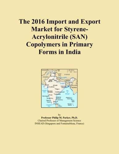 The 2016 Import and Export Market for Styrene-Acrylonitrile (SAN) Copolymers in Primary Forms in India