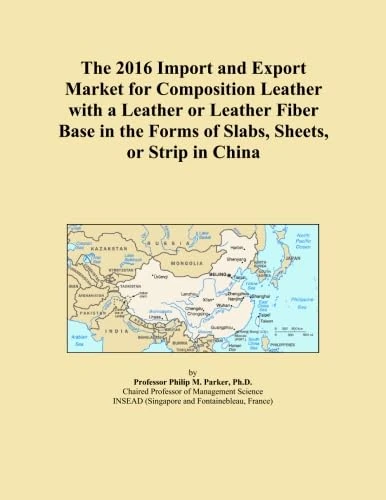The 2016 Import and Export Market for Composition Leather with a Leather or Leather Fiber Base in the Forms of Slabs, Sheets, or Strip in China