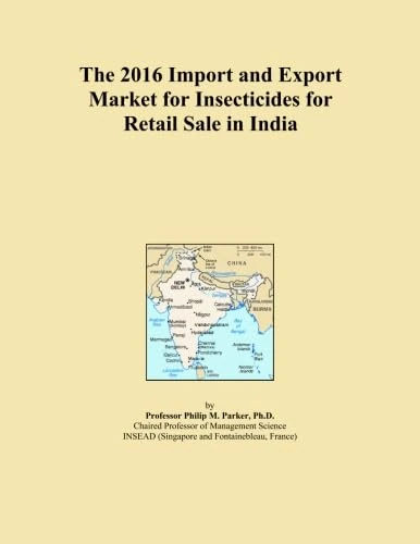 The 2016 Import and Export Market for Insecticides for Retail Sale in India