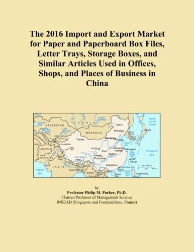 The 2016 Import and Export Market for Paper and Paperboard Box Files, Letter Trays, Storage Boxes, and Similar Articles Used in Offices, Shops, and Places of Business in China