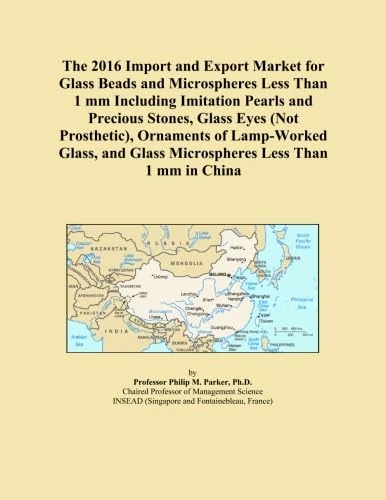 The 2016 Import and Export Market for Glass Beads and Microspheres Less Than 1 mm Including Imitation Pearls and Precious Stones, Glass Eyes (Not ... Glass Microspheres Less Than 1 mm in China