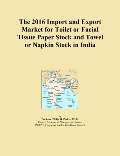 The 2016 Import and Export Market for Toilet or Facial Tissue Paper Stock and Towel or Napkin Stock in India