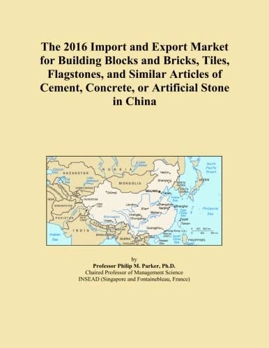The 2016 Import and Export Market for Building Blocks and Bricks, Tiles, Flagstones, and Similar Articles of Cement, Concrete, or Artificial Stone in China