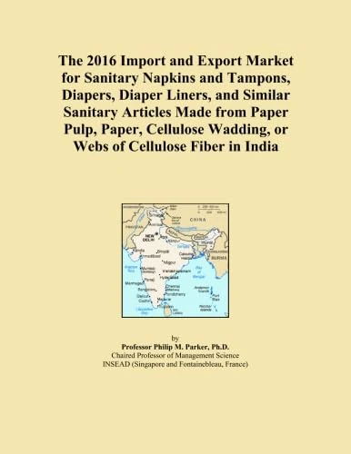 The 2016 Import and Export Market for Sanitary Napkins and Tampons, Diapers, Diaper Liners, and Similar Sanitary Articles Made from Paper Pulp, Paper, ... Wadding, or Webs of Cellulose Fiber in India