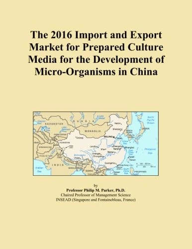 The 2016 Import and Export Market for Prepared Culture Media for the Development of Micro-Organisms in China