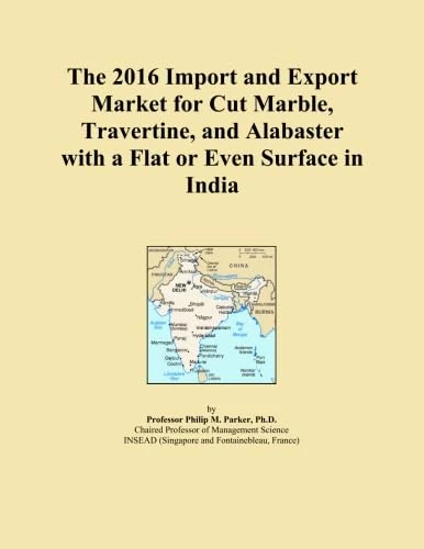The 2016 Import and Export Market for Cut Marble, Travertine, and Alabaster with a Flat or Even Surface in India
