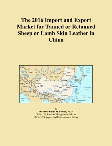 The 2016 Import and Export Market for Tanned or Retanned Sheep or Lamb Skin Leather in China