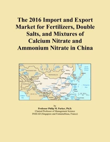 The 2016 Import and Export Market for Fertilizers, Double Salts, and Mixtures of Calcium Nitrate and Ammonium Nitrate in China