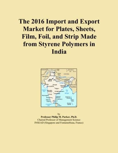 The 2016 Import and Export Market for Plates, Sheets, Film, Foil, and Strip Made from Styrene Polymers in India