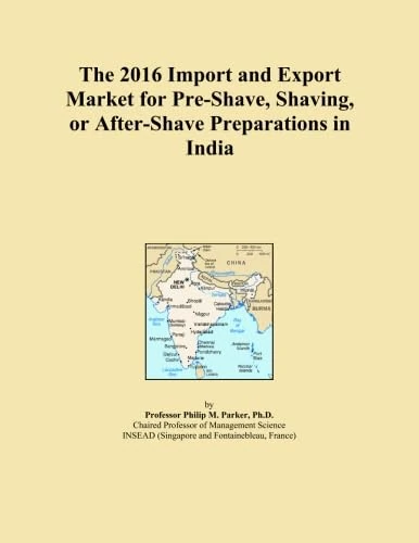 The 2016 Import and Export Market for Pre-Shave, Shaving, or After-Shave Preparations in India