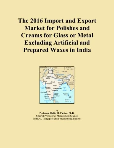 The 2016 Import and Export Market for Polishes and Creams for Glass or Metal Excluding Artificial and Prepared Waxes in India