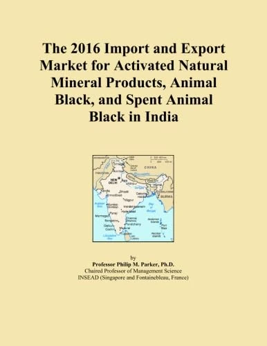 The 2016 Import and Export Market for Activated Natural Mineral Products, Animal Black, and Spent Animal Black in India