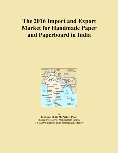 The 2016 Import and Export Market for Handmade Paper and Paperboard in India