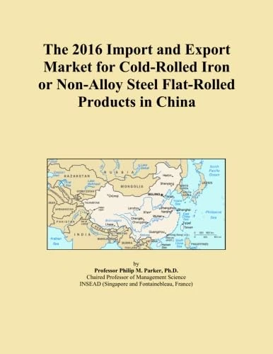 The 2016 Import and Export Market for Cold-Rolled Iron or Non-Alloy Steel Flat-Rolled Products in China