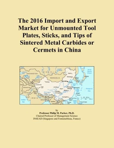 The 2016 Import and Export Market for Unmounted Tool Plates, Sticks, and Tips of Sintered Metal Carbides or Cermets in China