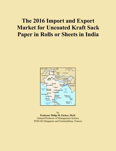 The 2016 Import and Export Market for Uncoated Kraft Sack Paper in Rolls or Sheets in India
