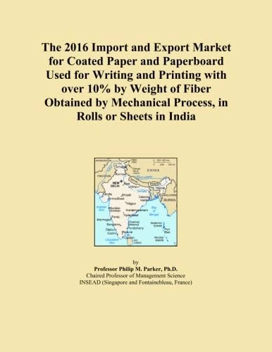 The 2016 Import and Export Market for Coated Paper and Paperboard Used for Writing and Printing with over 10% by Weight of Fiber Obtained by Mechanical Process, in Rolls or Sheets in India