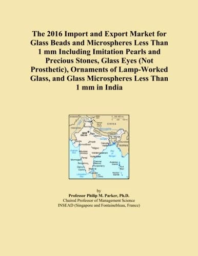 The 2016 Import and Export Market for Glass Beads and Microspheres Less Than 1 mm Including Imitation Pearls and Precious Stones, Glass Eyes (Not ... Glass Microspheres Less Than 1 mm in India